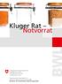 Kluger Rat Notvorrat. Schweizerische Eidgenossenschaft Confédération suisse Confederazione Svizzera Confederaziun svizra