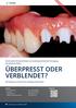 ÜBERPRESST ODER VERBLENDET?