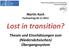 Lost in transition? Thesen und Einschätzungen zum (Niedersächsischen) Übergangssystem. Martin Koch Fachvortrag
