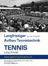 TENNIS. Aufbau Tennistechnik. Long Arnold