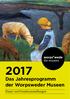 Das Künstlerdorf feiert Geburtstag. Das Jahresprogramm der Worpsweder Museen. Dauer- und Sonderausstellungen
