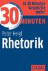 Peter Heigl. 30 Minuten. Rhetorik