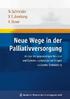 Nils Schneider Volker Eric Amelung Kurt Buser. Neue Wege in der Palliativversorgung