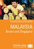 MALAYSIA. Brunei und Singapore STEFAN LOOSE TRAVEL HANDBÜCHER