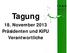 Tagung. 18. November 2013 Präsidenten und KIFU Verantwortliche