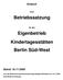 Betriebssatzung. Eigenbetrieb Kindertagesstätten Berlin Süd-West