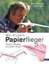 Bruno Gerber Ruth Baur. Werkstatt. Papierflieger. Modelle, die perfekt fliegen. AT Verlag