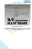 Bedienungsanleitung R/C TX Alloy Shark 3-Kanal Mikro-Helikopter Vielen Dank für den Kauf dieses Produkts.