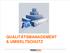 QUALITÄTSMANAGEMENT & UMWELTSCHUTZ
