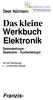 Das kleine. Werkbuch Elektronik. Franzis- Dieter Nührmann. Datensammlungen - Bauelemente - Grundschaltungen