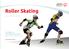 Roller Skating. [gesprochen: rohler skäi-ting] Sport-Regeln von Special Olympics Deutschland [gesprochen: speschell olüm-picks] in Leichter Sprache