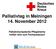 Palliativtag in Meiningen 14. November Palliativkompetente Pflegeheime treffen sich zum Fachaustausch
