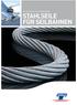 SEILBAHNEN UND PISTENGERÄTE STAHLSEILE FÜR SEILBAHNEN
