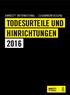 AMNESTY INTERNATIONAL ZUSAMMENFASSUNG TODESURTEILE UND HINRICHTUNGEN 2016