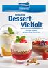 Unsere. Dessert- Vielfalt. Perfekt für Ihre genussvollen Kreationen