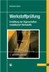 Burkhard Heine. Werkstoffprüfung. Ermittlung der Eigenschaften metallischer Werkstoffe. 3., aktualisierte Auflage