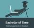 Bachelor of Time. Zeitmanagement im Studium. Tim Reichel