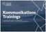 Kommunikations Trainings. Kommunikationsgrundlagen & Konfliktlösungsskills - Feedbackkultur & produktive, wertschätzende Gesprächsführung -