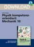DOWNLOAD. Physik kompetenzorientiert: Mechanik 10. Physik III. Anke Ganzer. Downloadauszug aus dem Originaltitel: kompetenzorientierte Aufgaben
