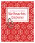 Die Schätze aus Omas Backbuch: Weihnachtsbäckerei