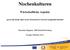 Nischenkulturen. Wirtschaftliche Aspekte. auch die beste Idee muss ökonomisch sinnvoll umgesetzt werden. Hermann Stuppner, SBB-Betriebsberatung