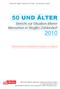 50 UND ÄLTER. Bericht zur Situation älterer Menschen in Steglitz-Zehlendorf Bestandsanalyse altersgerechter Dienste und Angebote