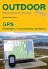 Vorwort, Was ist GPS? Wegweiser durch den Gerätedschungel von Garmin & Co. GPS-Praxis I: Der Einstieg. GPS-Praxis II: Unterwegs mit GPS