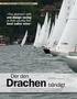 Drachen bändigt. Der den. «The problem with. one-design racing is that usually the best sailor wins»