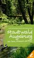 Landschaftspflegeverband Stadt Augsburg (Hg.) Stadtwald Augsburg. 100 Tiere, Pflanzen und Pilze