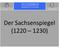 Der Sachsenspiegel ( )