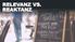 RELEVANZ VS. REAKTANZ