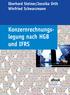 Eberhard Steiner/Jessika Orth Winfried Schwarzmann. Konzernrechnungs legung nach HGB und IFRS