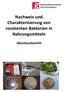 Nachweis und Charakterisierung von resistenten Bakterien in Nahrungsmitteln. Abschlussbericht