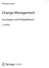 Thomas Lauer. Change Management. Grundlagen und Erfolgsfaktoren. 2. Auflage. ^ Springer Gabler