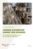 Weiterentwicklung der Armee UNSERE SCHWEIZER ARMEE VON MORGEN. Die wichtigsten Eckwerte und Neuerungen im Überblick. Flyer Nr. 1