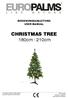 EUROPALMS. CHRISTMAS TREE 180cm I 210cm L I K E N A T U R E BEDIENUNGSANLEITUNG USER MANUAL