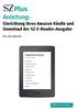 Anleitung: Einrichtung Ihres Amazon Kindle und Download der SZ-E-Reader-Ausgabe. Kurz- und Langversion