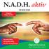N.A.D.H. aktiv FÜR MEHR POWER. Energie für Körper und Geist. - Für mentale Leistung - Für körperliche Leistung - Für Sofort- und Langzeit-Energie