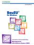 BauSU. für Windows. Management- Informations-System (MIS)  Zusatzmodul zur Bau-Finanzbuchhaltung. Bau-Lohn. Bau-Betriebssteuerung