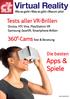 Virtual Reality. Apps & Spiele. Tests aller VR-Brillen Oculus, HTC Vive, PlayStation VR Samsung GearVR, Smartphone-Brillen Cams Test & Beratung