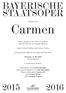 BAYERISCHE STAATSOPER. Georges Bizet. Carmen. Opéra comique in drei Akten (4 Bildern) nach der Novelle von Prosper Mérimée