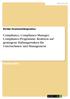 Compliance, Compliance-Manager, Compliance-Programme. Reaktion auf gestiegene Haftungsrisiken für Unternehmen und Management