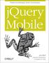 Jon Reid, jquery Mobile. Plattformunabhängige mobile Anwendungen., O Reilly, ISBN
