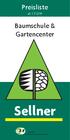 Sellner. Preisliste. Baumschule & Gartencenter. ab eine neue Dimension der Herkunftssicherheit.
