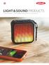LIGHT & SOUND PRODUCTS Consumer Products Lifestyle gadgets and accessories for any application!