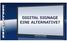 DIGITAL SIGNAGE EINE ALTERNATIVE?