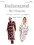 Basicline. Bademantel. für Frauen. reinschlupfen, einkuscheln und wohlfühlen! Größe 32 bis 58