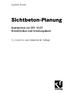 Joachim Schulz. Sichtbeton-Planung. Kommentar zur DIN Betonflächen und Schalungshaut. 3., erweiterte und aktualisierte Auflage.