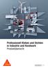 Professionell Kleben und Dichten in Industrie und Handwerk Produktübersicht. Innovation & Consistency. since 1910