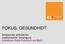 FOKUS: GESUNDHEIT. Analyse der ambulanten medizinischen Versorgung Kreisfreie Stadt Frankfurt am Main